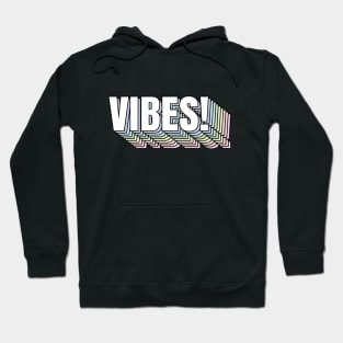 Vibessssss! Hoodie